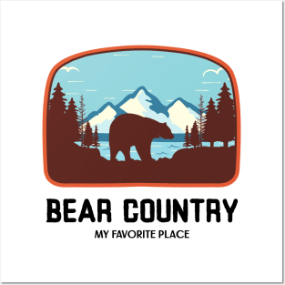 Bear Country My Favorite Place Posters and Art